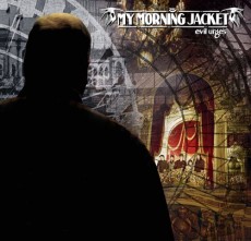 CD / My Morning Jacket / Evil Urges