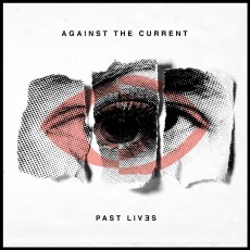 CD / Against The Current / Past Lives