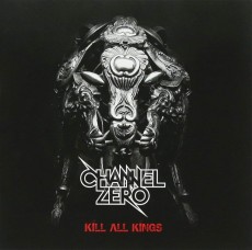 CD / Channel Zero / Kill All Kings