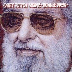 CD / Drew Ronnie / Dirty Rotten Shame