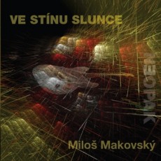CD / Makovsk Milo / Ve stnu slunce / Digipack