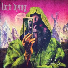 CD / Lord Dying / Summon The Faithless