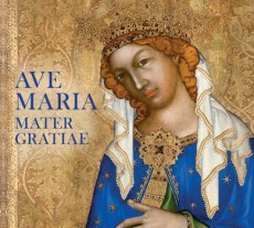 CD / Ave Maria Mater Gratiae / Ave Maria Mater Gratiae