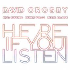 CD / Crosby David / Here If You Listen / Digipack