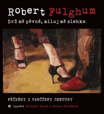 CD / Fulghum Robert / Dr m pevn,miluj m zlehka