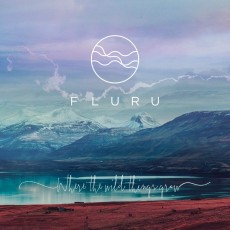 CD / Fluru / Where The Wild Things Grow