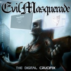 CD / Evil Masquerade / Digital Crucifix