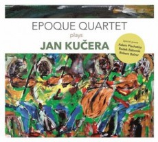 CD / Epoque Quartet / Plays Jan Kuera