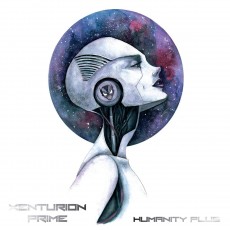 CD / Xenturion Prime / Humanity Plus