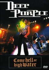 DVD / Deep Purple / Come Hell Or High Water