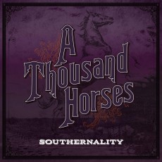 CD / Thousand Horses / Southernality