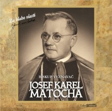 CD / Matocha Josef Kare / Biskup vyznava:Za blaho vlasti