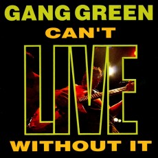 CD / Gang Green / Can't Live Without It / Digipack