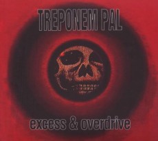 CD / Treponem Pal / Excess & Overdrive / Digipack