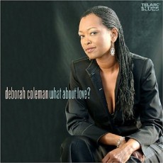CD / Coleman Deborah / What About Love