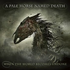 CD / A Pale Horse Named Death / When The World Becomes Undone / Box