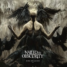 CD / Nailed To Obscurity / King Delusion / Reedice 2019