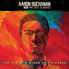 CD / Aaron Buchanan And The Cult Classics / Man With Stars On..