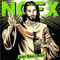 CD / NOFX / Never Trust A Hippy