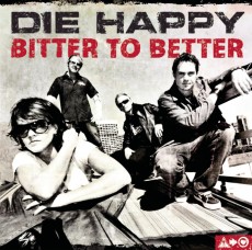 CD / Die Happy / Bitter To Better