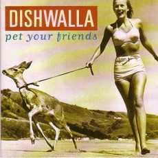 CD / Dishwalla / Pet Your Friends