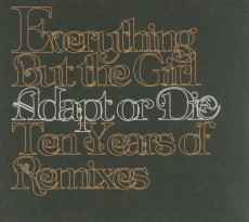 CD / Everything But The Girl / AdaptOr Die / Ten Years Of Remixes