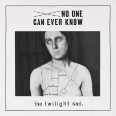 CD / Twilight Sad / No One Can Ever Know