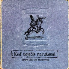 CD / Trojka Zuzany Homolovej / Ked'vojik narukoval / Digipack