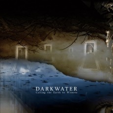 CD / Darkwater / Calling the Earth To Witness.