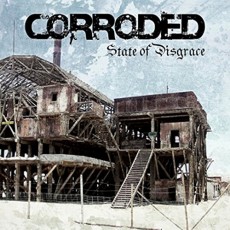 LP / Corroded / State Of Disgrace / Vinyl