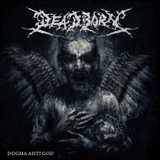 CD / Deadborn / Dogma Anti God