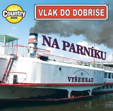 CD / Vlak Do Dobe / Na Parnku Vyehrad