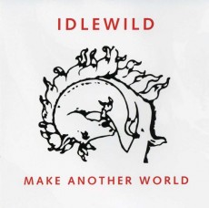 CD / Idlewild / Make Another World