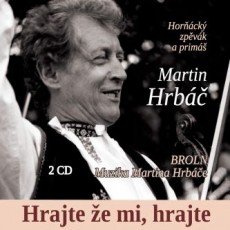 2CD / Hrbáč Martin / Hrajte že mi,hrajte / 2CD / Digipack 2CD / Hrbáč Martin / Hrajte že mi,hrajte / 2CD / Digipack