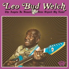 LP / Welch Leo Bud / Angels In Heaven Done Signed My Name / Vinyl
