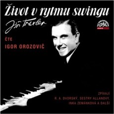 2CD / Traxler Ji / ivot v rytmu swingu / Igor Orozovi / MP3 / 2CD