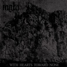 CD / MGLA / With Hearts Toward None