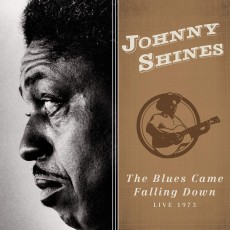 CD / Shines Johnny / Blues Came Falling Down Live 1973