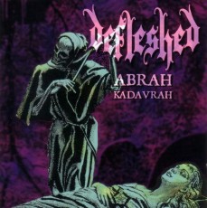 CD / Defleshed / Abrah Kadavrah / Ma Belle Scalpelle