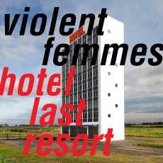 CD / Violent Femmes / Hotel Last Resort / Digisleeve