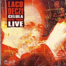 CD / Deczi Laco / Celula New York / Live
