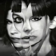 LP / Sleater-Kinney / Center Won't Hold / Vinyl