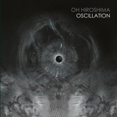 CD / Oh Hiroshima / Oscillation / Digipack