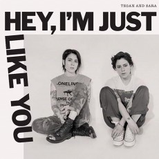CD / Tegan And Sara / Hey , I'm Just Like You