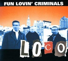 CD / Fun Lovin Criminals / Loco / Digipack