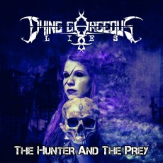 CD / Dying Gorgeous Lies / Hunter And The Prey / Digipack