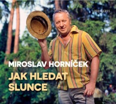 CD / Hornek Miroslav / Jak hledat slunce