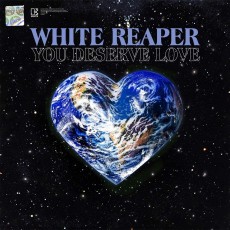 CD / White Reaper / You Deserve Love