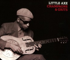 CD / Little Axe / Champagne And Grits / Digipack
