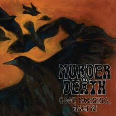 LP / Murder By Death / Good Morning Magpie / Vinyl
